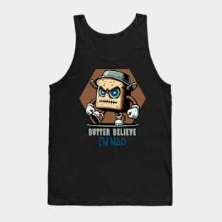 Butter Believe I'm Mad Tank Top